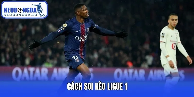 Cách soi kèo Ligue 1