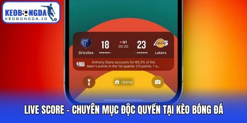 Live Score 1 Live Score - Chuyên mục độc quyền tại Kèo bóng đá